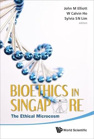 Seller image for Bioethics In Singapore: The Ethical Microcosm [Soft Cover ] for sale by booksXpress