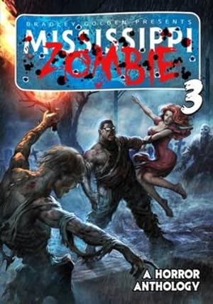 Seller image for Mississippi Zombie - Volume 3 by Golden, Bradley, Roberts, Marcus [Paperback ] for sale by booksXpress