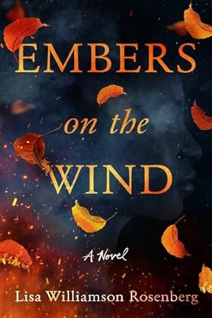 Imagen del vendedor de Embers on the Wind: A Novel by Williamson Rosenberg, Lisa [Paperback ] a la venta por booksXpress