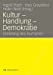 Seller image for Kultur - Handlung - Demokratie: Dreiklang des Humanen (German Edition) [Paperback ] for sale by booksXpress