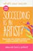 Immagine del venditore per What's Your Excuse for not Succeeding as an Artist?: Overcome your excuses, nurture your creative potential and thrive [Soft Cover ] venduto da booksXpress