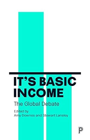 Immagine del venditore per It's Basic Income: The Global Debate by Downes, Amy [Paperback ] venduto da booksXpress