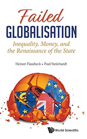 Seller image for Failed Globalisation: Inequality, Money, and the Renaissance of the State [Hardcover ] for sale by booksXpress