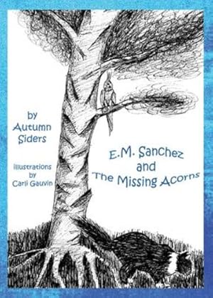 Seller image for E.M. Sanchez and the Missing Acorns by Siders, Autumn [Paperback ] for sale by booksXpress