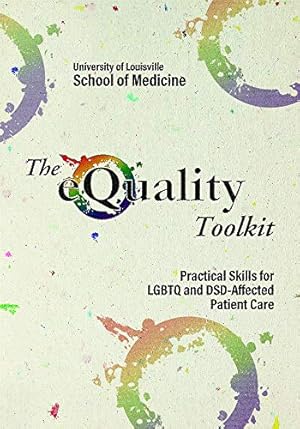 Seller image for The eQuality Toolkit: Practical Skills for LGBTQ and DSD-Affected Patient Care (Kentucky Publishing Services) [Soft Cover ] for sale by booksXpress