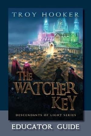 Seller image for The Watcher Key: Light Training Manual: Educator's Guide (Descendants of Light) by Hooker, Troy [Paperback ] for sale by booksXpress
