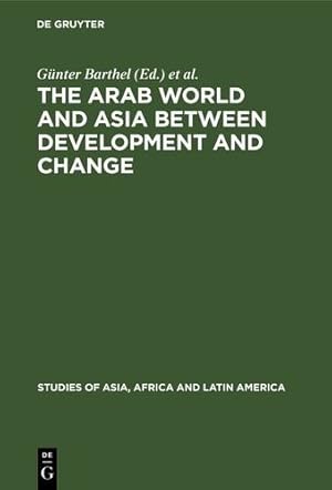 Seller image for The Arab World and Asia between Development and Change [Hardcover ] for sale by booksXpress