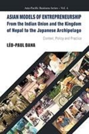 Immagine del venditore per Asian Models Of Entrepreneurship -- From The Indian Union And The Kingdom Of Nepal To The Japanese Archipelago: Context, Policy And Practice (Asia-pacific Business) [Soft Cover ] venduto da booksXpress