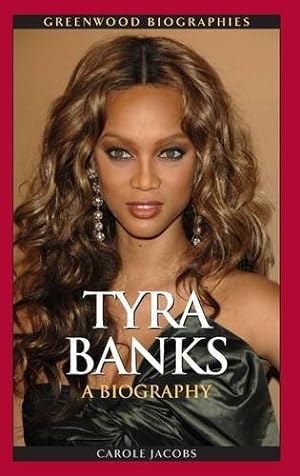 Immagine del venditore per Tyra Banks: A Biography (Greenwood Biographies) by Jacobs, Carole [Hardcover ] venduto da booksXpress