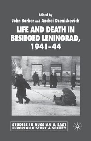 Seller image for Life and Death in Besieged Leningrad, 1941-1944 (Studies in Russian and East European History and Society) [Paperback ] for sale by booksXpress