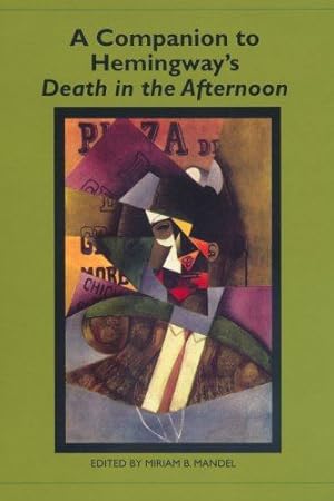 Immagine del venditore per A Companion to Hemingway's Death in the Afternoon (Studies in American Literature and Culture) [Paperback ] venduto da booksXpress