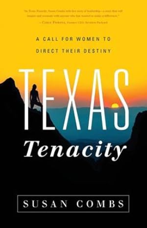 Seller image for Texas Tenacity: A Call for Women to Direct Their Destiny [Soft Cover ] for sale by booksXpress