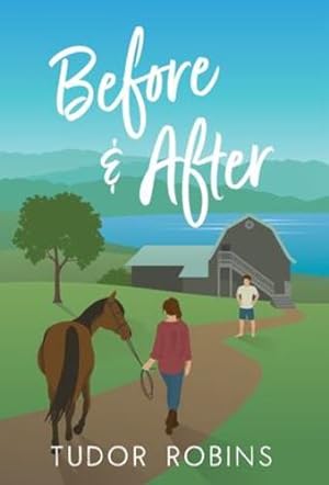 Seller image for Before & After: A small-town escape-from-reality story by Robins, Tudor [Hardcover ] for sale by booksXpress