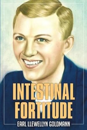Imagen del vendedor de Intestinal Fortitude: A Memoir by Goldmann, Earl Llewellyn [Paperback ] a la venta por booksXpress