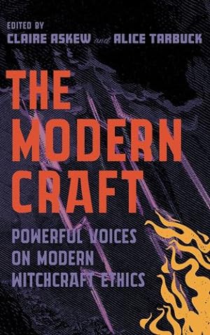 Seller image for The Modern Craft: Powerful voices on witchcraft ethics by Tarbuck, Alice, Askew, Claire [Paperback ] for sale by booksXpress