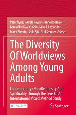 Imagen del vendedor de The Diversity Of Worldviews Among Young Adults: Contemporary (Non)Religiosity And Spirituality Through The Lens Of An International Mixed Method Study [Paperback ] a la venta por booksXpress