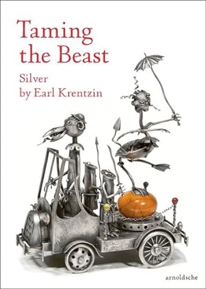Bild des Verkufers fr Taming the Beast: Silver by Earl Krentzin [Hardcover ] zum Verkauf von booksXpress