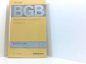 Bürgerliches Gesetzbuch mit Einführungsgesetz und Nebengesetzen (BGB): Band 23, Erbrecht 3: §§ 22...