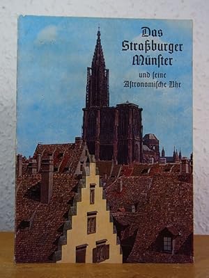 Seller image for Das Straburger Mnster und seine astronomische Uhr. Leitfaden durch Geschichte und Kunst for sale by Antiquariat Weber