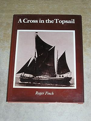 Bild des Verkufers fr A cross in the topsail: An account of the shipping interests of R. & W. Paul Ltd., Ipswich zum Verkauf von Neo Books