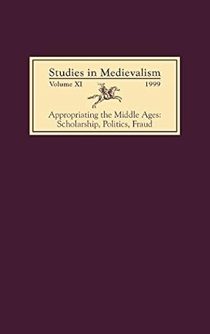 Imagen del vendedor de Studies in Medievalism XI: Appropriating the Middle Ages: Scholarship, Politics, Fraud (Vol. 11) [Hardcover ] a la venta por booksXpress