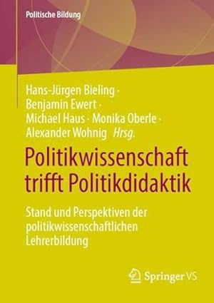 Imagen del vendedor de Politikwissenschaft trifft Politikdidaktik: Stand und Perspektiven der politikwissenschaftlichen Lehrerbildung (Politische Bildung) (German Edition) [Paperback ] a la venta por booksXpress