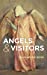 Image du vendeur pour Angels and Visitors [Hardcover ] mis en vente par booksXpress