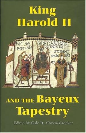 Seller image for King Harold II and the Bayeux Tapestry (Pubns Manchester Centre for Anglo-Saxon Studies) [Hardcover ] for sale by booksXpress