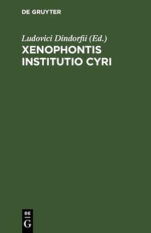 Imagen del vendedor de Xenophontis Institutio Cyri (Latin Edition) [Hardcover ] a la venta por booksXpress