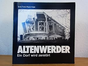 Seller image for Altenwerder. Ein Dorf wird zerstrt. Eine Foto-Reportage for sale by Antiquariat Weber