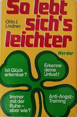 So lebt sich's leichter. Ein ABC der Lebenskunst