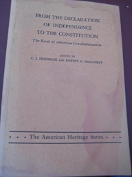 Bild des Verkufers fr From the Declaration of Independence to the Constitution The Roots of American Constitutionalism zum Verkauf von Alte Bcherwelt