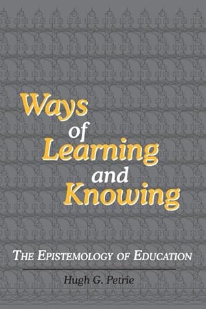 Bild des Verkufers fr Ways of Learning and Knowing : The Epistemology of Education zum Verkauf von AHA-BUCH GmbH