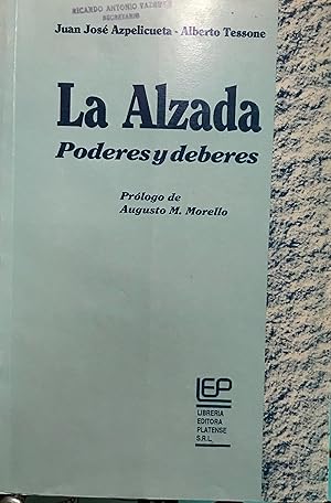 Imagen del vendedor de La Alzada : poderes y deberes. Prlogo de Augusto M. Morello a la venta por Librera Monte Sarmiento