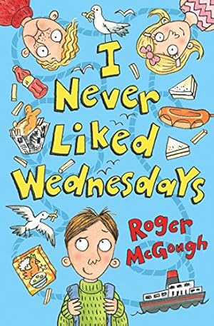 Imagen del vendedor de I Never Liked Wednesdays by Roger McGough, Michael Broad [Paperback ] a la venta por booksXpress