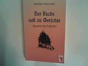 Imagen del vendedor de Der Fuchs sa� zu Gerichte: Gereimte Fabeln a la venta por ANTIQUARIAT F�RDEBUCH Inh.Michael Simon