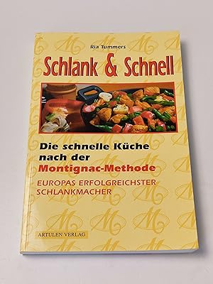 Bild des Verkufers fr Schlank & Schnell - Die schnelle Kche nach der Montignac-Methode zum Verkauf von BcherBirne