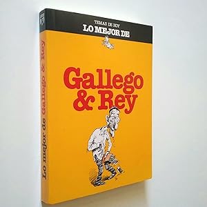Seller image for Lo mejor de Gallego & Rey for sale by MAUTALOS LIBRERA