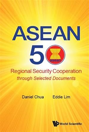 Imagen del vendedor de Asean 50 : Regional Security Cooperation Through Selected Documents a la venta por GreatBookPricesUK