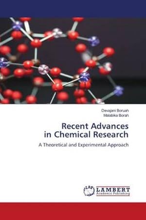 Seller image for Recent Advances in Chemical Research : A Theoretical and Experimental Approach for sale by AHA-BUCH GmbH