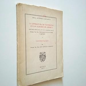 Seller image for La literatura de testimonio en los albores de Amrica. Discurso en la Real Academia espaola for sale by MAUTALOS LIBRERA