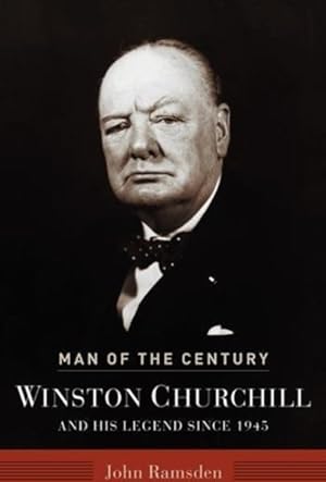 Seller image for Man of the Century : Winston Churchill and His Legend Since 1945 for sale by GreatBookPricesUK