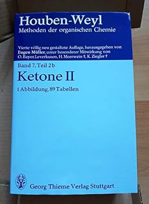 Seller image for Methods of Organic Chemistry, Ln; Methoden der organischen Chemie, Ln, Bd.7/2b, Ketone II: Bd. VII/2b for sale by WeBuyBooks