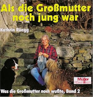 Seller image for Als die Gromutter noch jung war for sale by Gabis Bcherlager