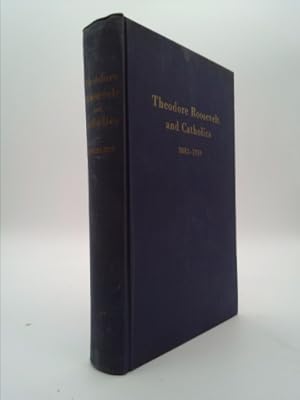 Bild des Verkufers fr Theodore Roosevelt and Catholics, 1882-1919 zum Verkauf von ThriftBooksVintage