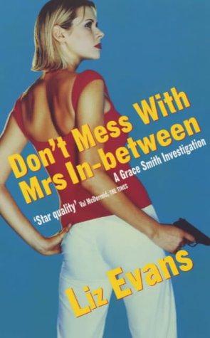 Bild des Verkufers fr Don't Mess with Mrs In-Between! (A Grace Smith Investigation) zum Verkauf von WeBuyBooks