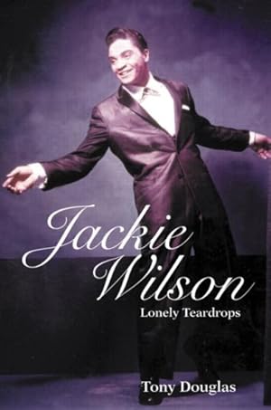 Seller image for Jackie Wilson : Lonely Teardrops for sale by GreatBookPricesUK