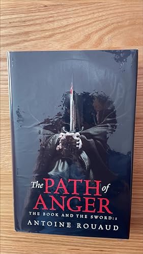 Image du vendeur pour The Path of Anger: The Book and the Sword: 1 Signed, numbered, limited UK first edition, first printing mis en vente par Signed and Delivered Books