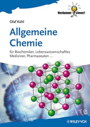Allgemeine Chemie: für Biochemiker, Lebenswissenschaftler, Mediziner, Pharmazeuten. (Verdammt Cle...