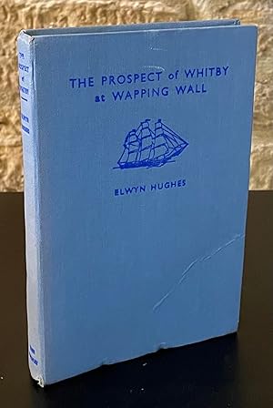 Seller image for The Prospect of Whitby at Wapping Wall for sale by San Francisco Book Company